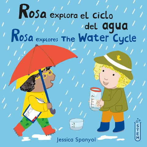 Rosa Explora El Ciclo del Agua/Rosa Explores the Water Cycle (Bilingual)
