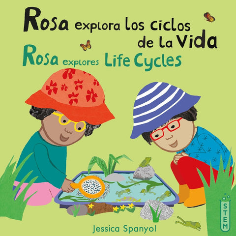 Rosa Explora Los Ciclos De La Vida/ Rosa Explores Life Cycles (Bilingual)