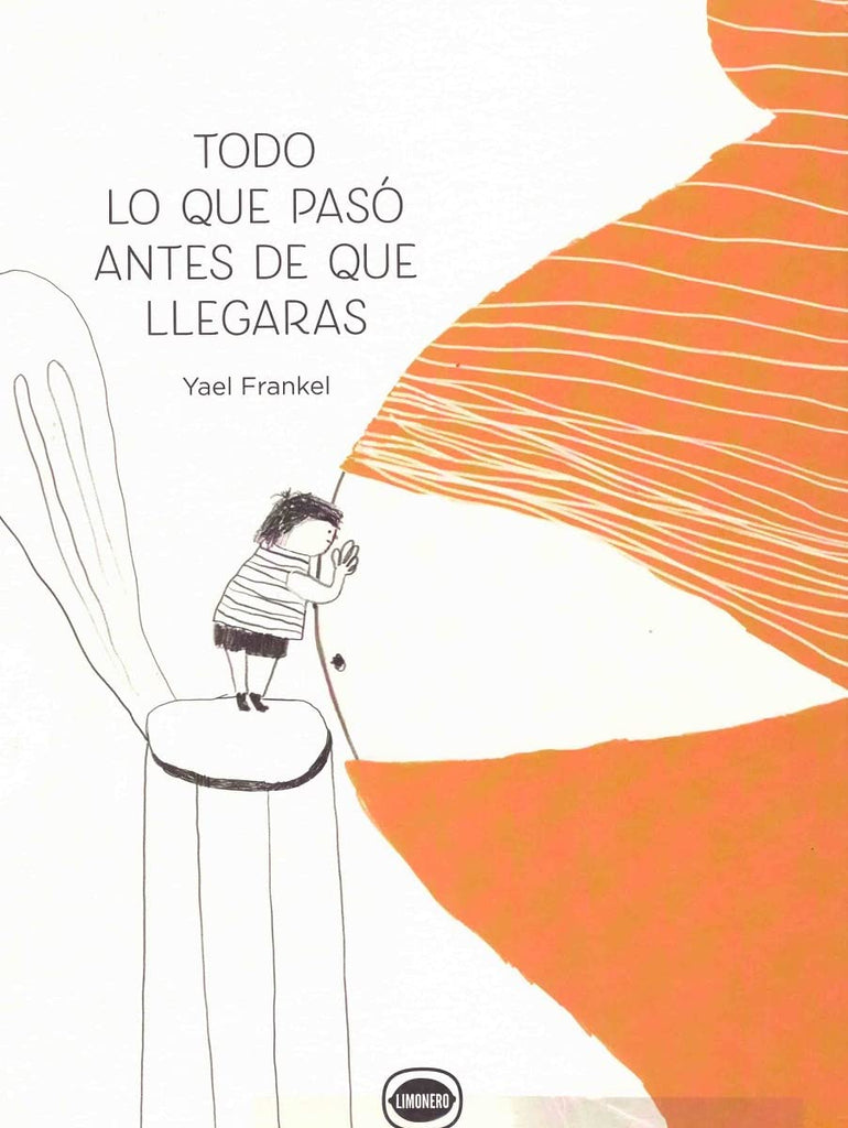 Todo lo que pasó antes de que llegaras