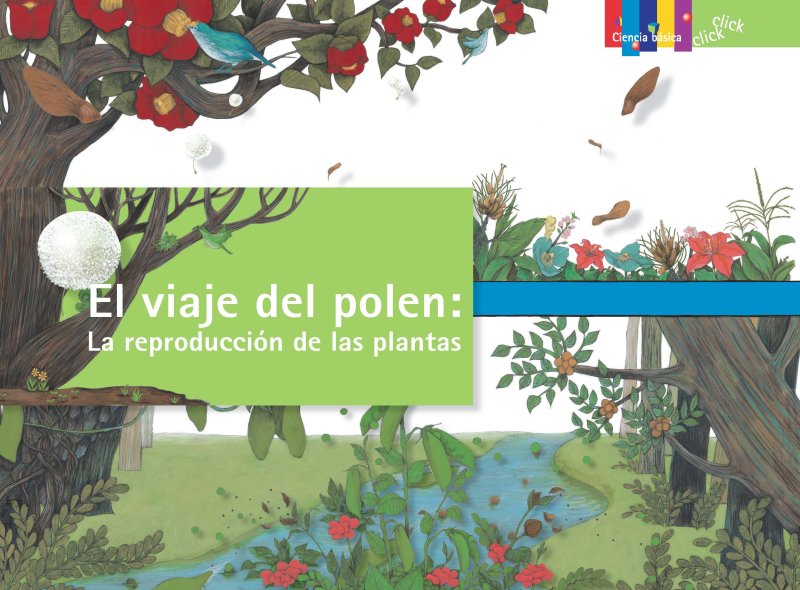 El viaje del polen: la reproducción de las plantas