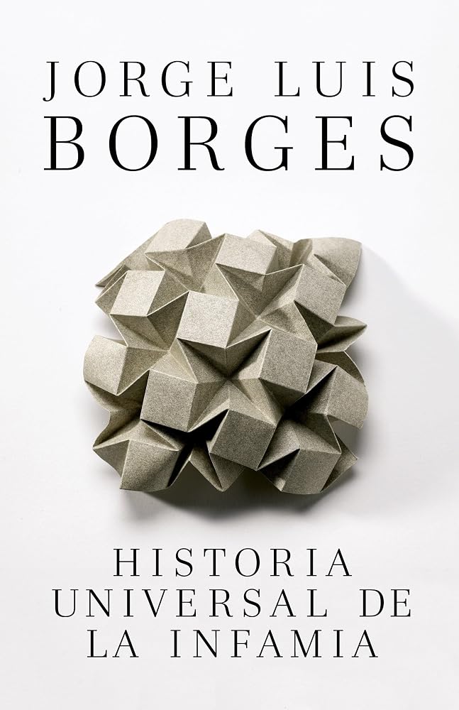 Historia Universal de la infamia / A Universal History of Infamy (Spanish Edition) cover image