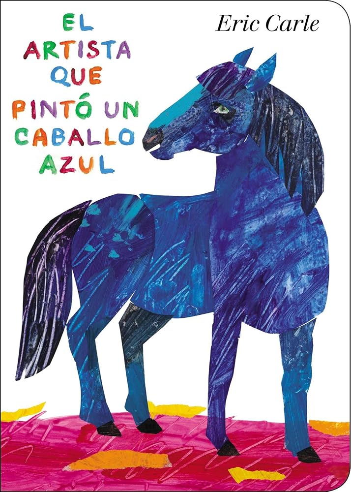 El artista que pintó un caballo azul (World of Eric Carle) (Spanish Edition) cover image