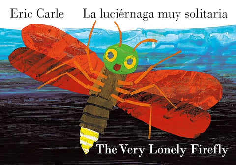 The Very Lonely Firefly/La luciérnaga muy solitaria (Bilingual English-Spanish Edition) cover image