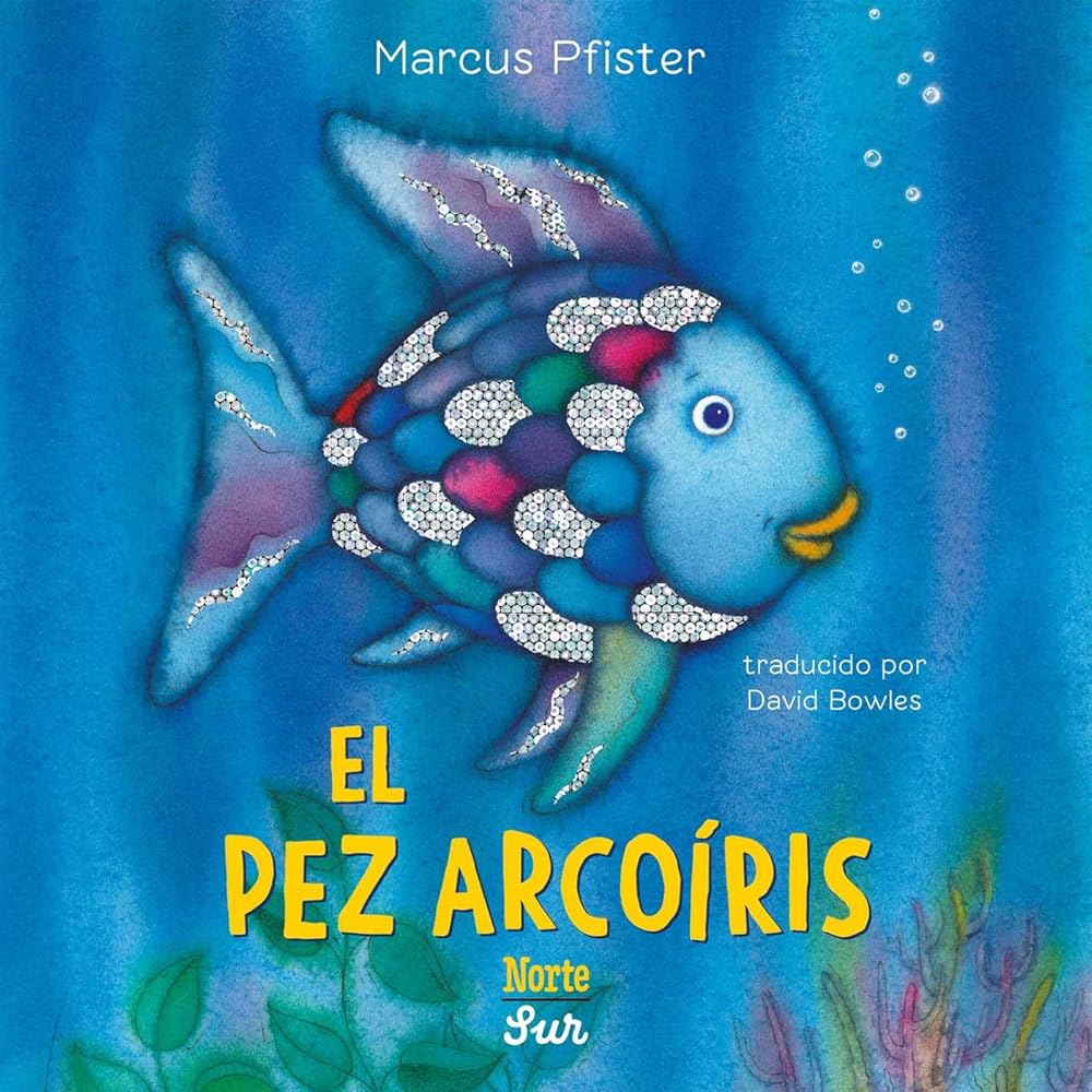 El Pez Arcoíris: (Spanish Edition) (Rainbow Fish) cover image
