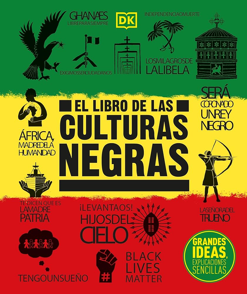 El libro de las culturas negras (The Black History Book): Grandes ideas, explicaciones sencillas (DK Big Ideas) (Spanish Edition) cover image