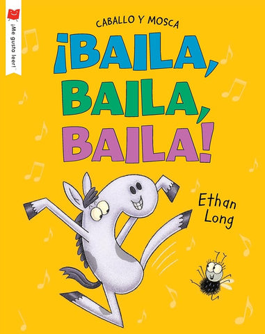 ¡Baila, baila, baila! (¡Me gusta leer!) (Spanish Edition) cover image