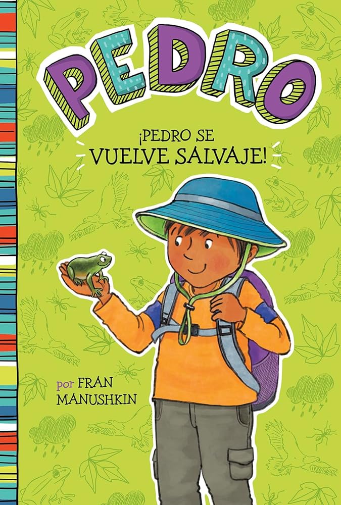 íPedro se vuelve salvaje! / Pedro Goes Wild! (Spanish Edition) cover image