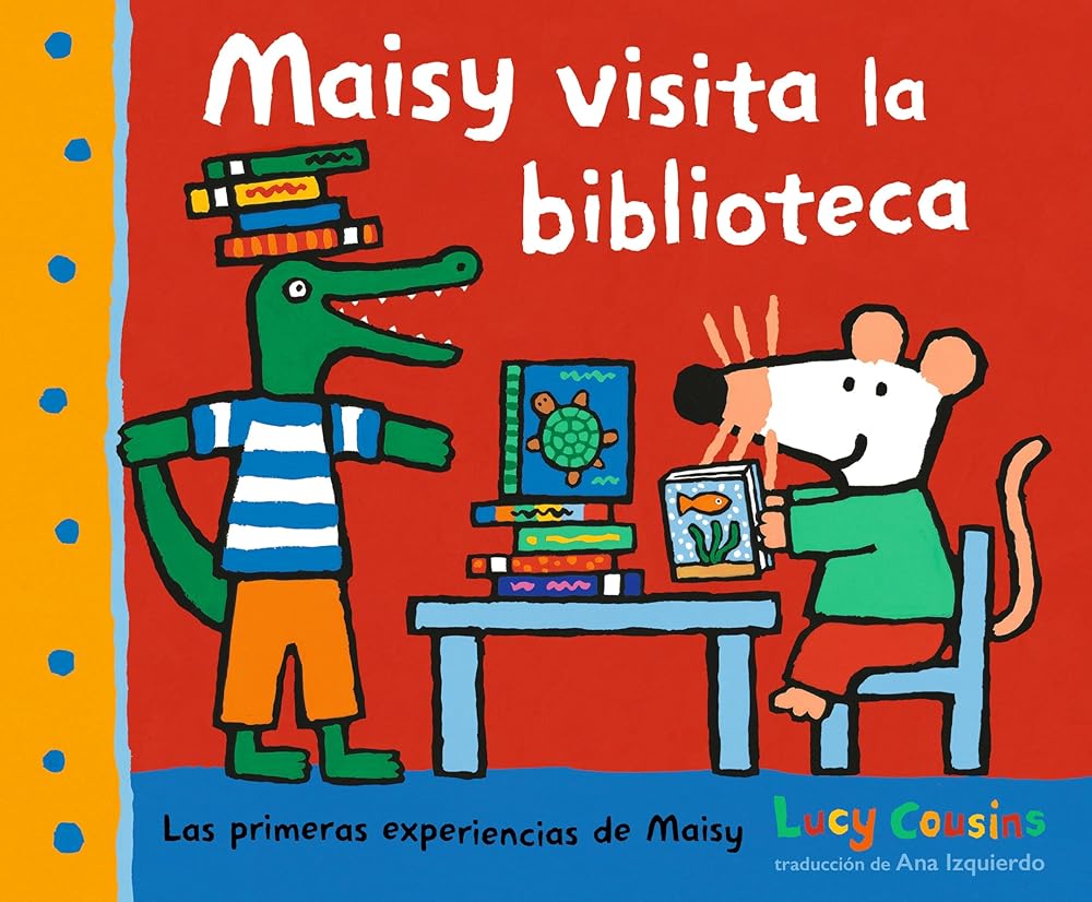 Maisy visita la biblioteca (Las primeras experiencias de Maisy) (Spanish Edition) cover image