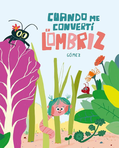Cuando me convertí en lombriz (ESPAÑOL SOMOS8) cover image