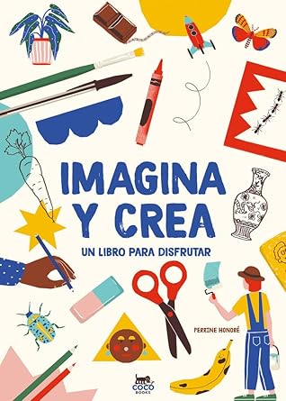 Imagina y crea: Un libro para disfrutar (INFANTIL) cover image