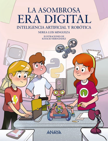 La asombrosa era digital: Inteligencia artificial y robótica