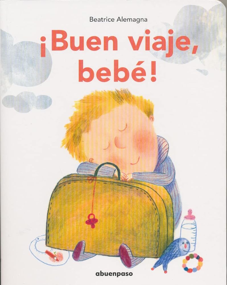¡Buen viaje, bebé! (ILUSTRADOS) cover image