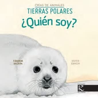 ¿Quién soy? Crías de animales - Tierras polares (Ciencias) cover image
