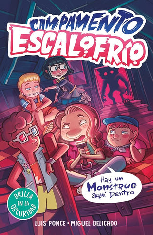 Campamento Escalofrío 2 - Hay un monstruo aquí dentro: Brilla en la oscuridad (Misterios y risas) cover image