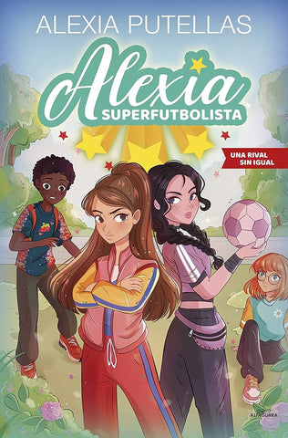 Alexia Superfutbolista 3 - Una rival sin igual (Fútbol chicas) cover image