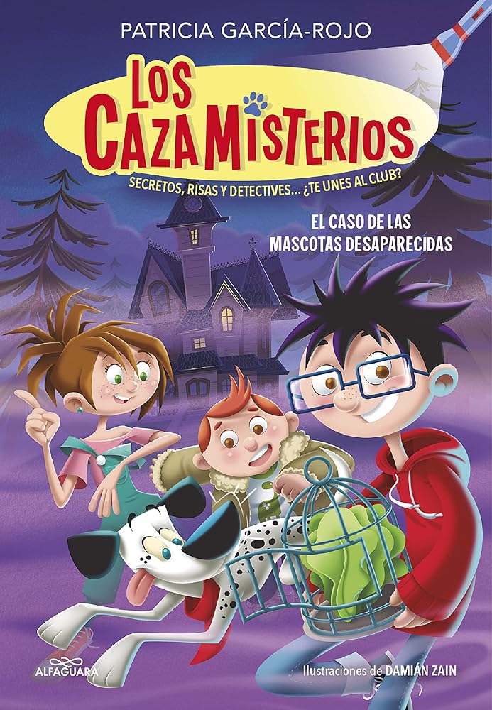 Los cazamisterios 1 - El caso de las mascotas desaparecidas: Secretos, risas y detectives... ¿te unes al club? (Jóvenes lectores) cover image