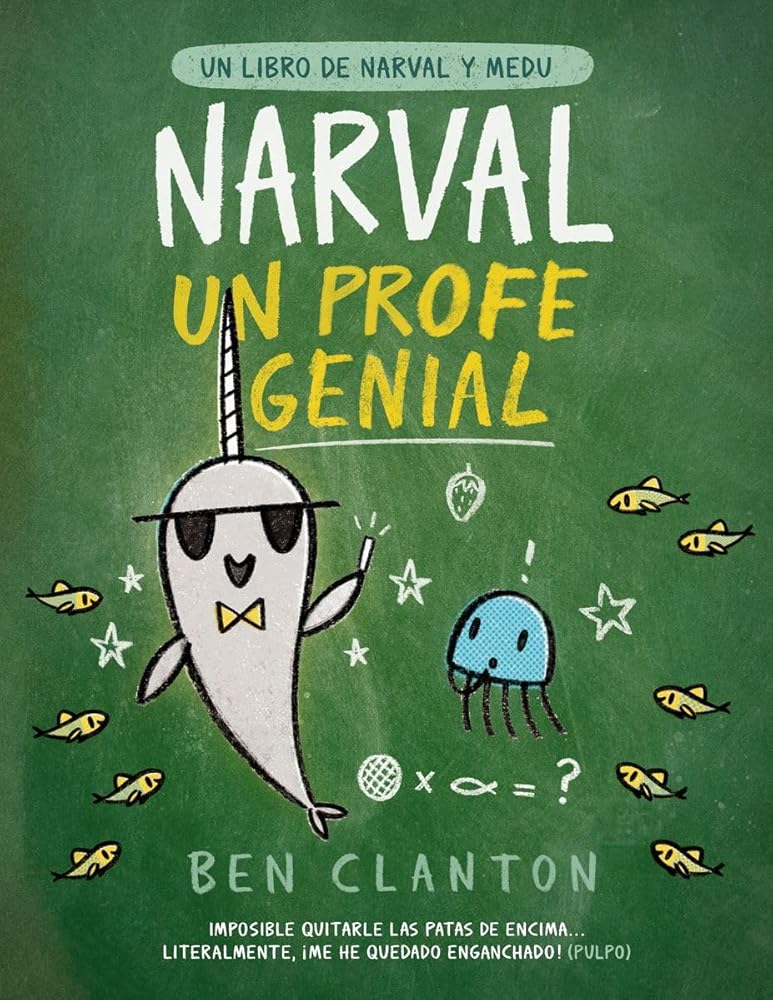 Narval, un profe genial: Narval, Un Profe Genial / Narwhal's School of Awesomeness (Juventud Cómic) cover image