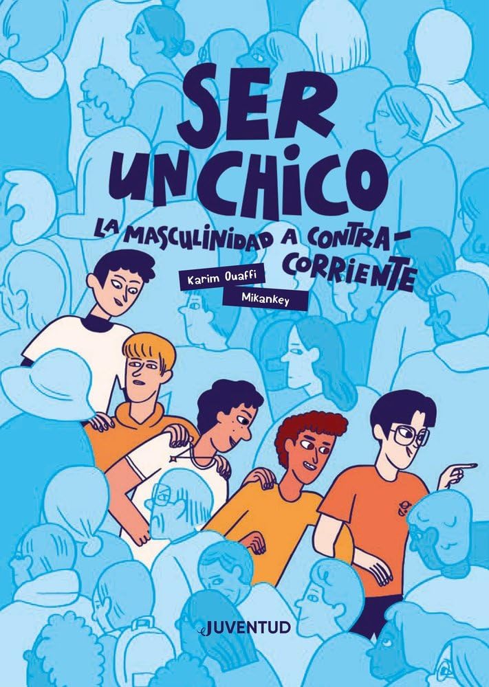 Ser un chico: La masculinidad a contracorriente (CONOCER Y COMPRENDER) cover image