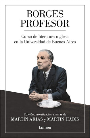 Borges profesor: Curso de literatura inglesa en la Universidad de Buenos Aires (Ensayo) cover image