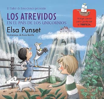 Los Atrevidos en el País de los Unicornios (Serie Los Atrevidos 5): Incluye claves para gestionar la tristeza (Emociones, valores y hábitos) cover image