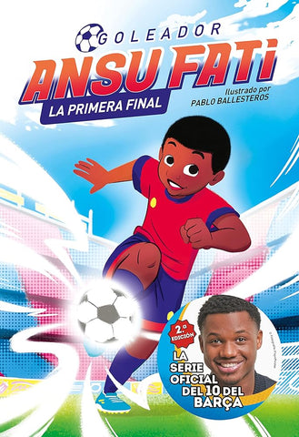 Ansu Fati. Goleador 1 - La primera final (Primeras lecturas) cover image