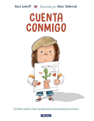 Cuenta conmigo: Un libro sobre cómo ayudarnos en los momentos tristes (Emociones, valores y hábitos) cover image
