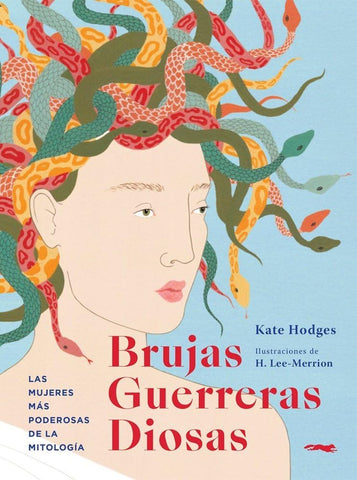 Brujas, Guerreras, Diosas: Las mujeres más poderosas de la mitología cover image