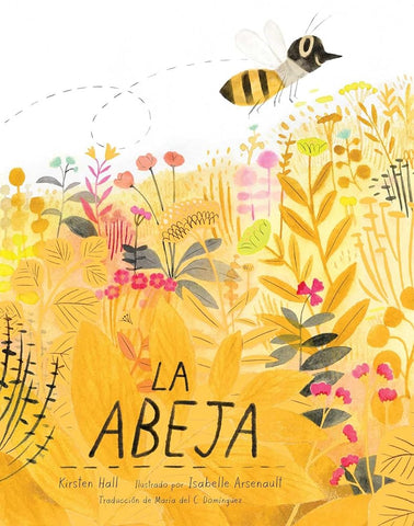 La abeja (The Honeybee) (Honeybee and Friends) (Spanish Edition) cover image