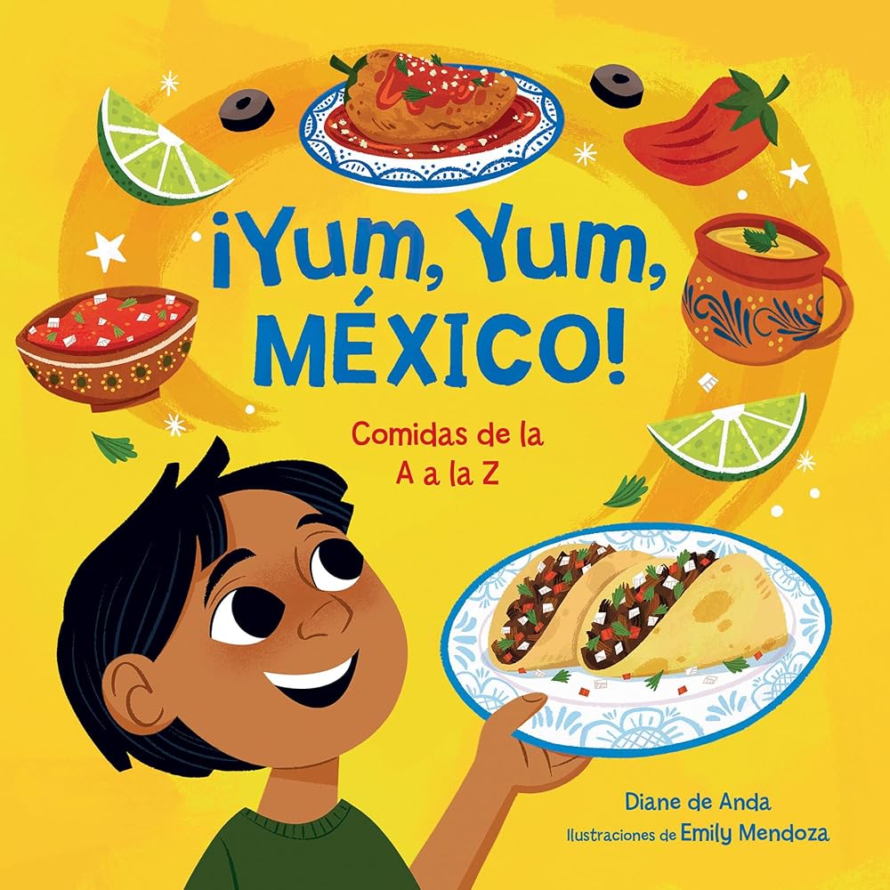 ¡Yum, Yum, México! Comidas de la A a la Z / Yum, Yum, Mexico! (Spanish Edition) cover image