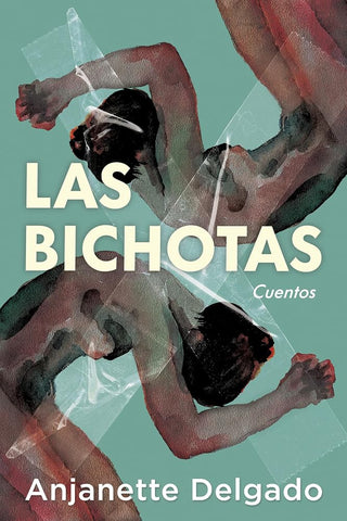 Las bichotas. Cuentos / The Bichotas. Short Stories (Spanish Edition) cover image