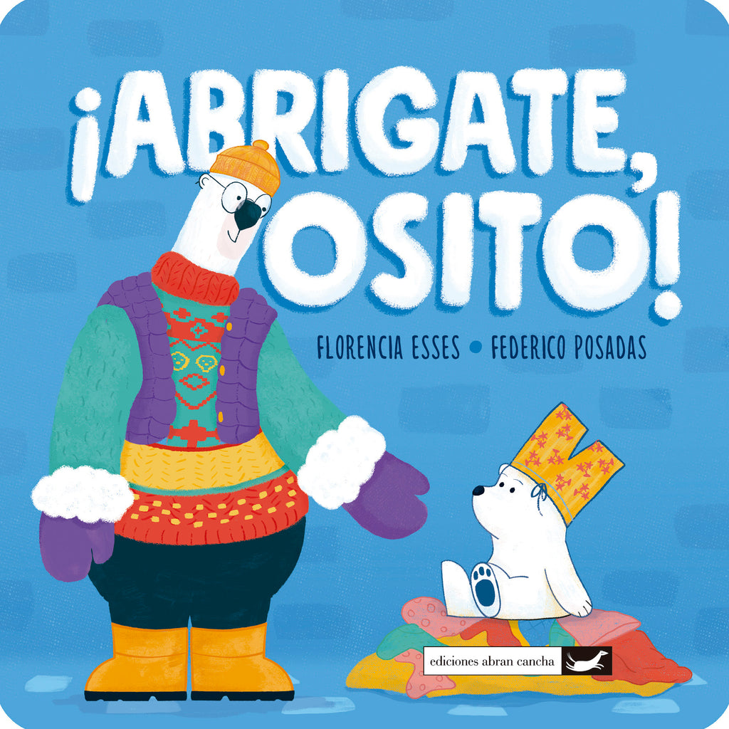 ¡Abrigate, Osito!