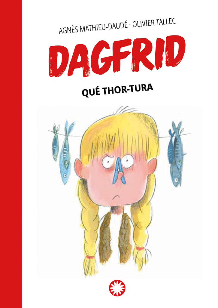 Dagfrid 2: ¡Qué Thor-tura!