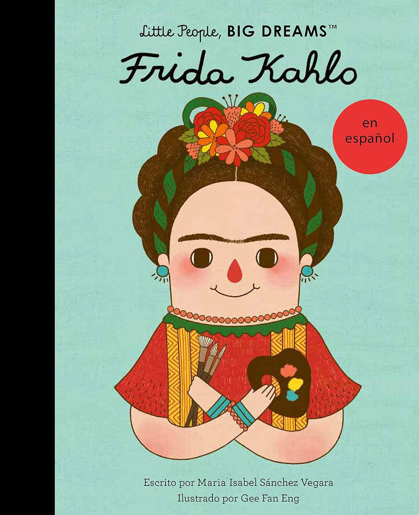 Frida Kahlo (Little People, Big Dreams)