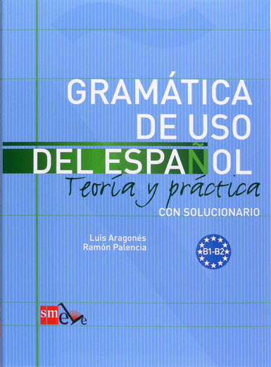 Gramática de uso del español: Teoría y práctica B1 B2