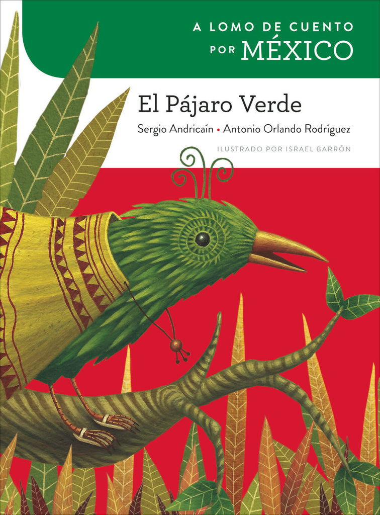 A lomo de cuento por México: El pájaro verde