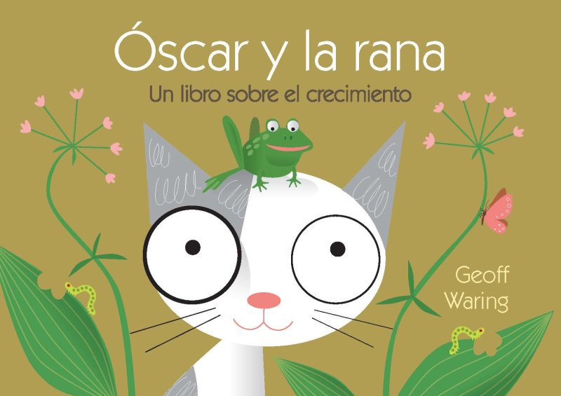 Óscar y la rana: Un libro sobre el crecimiento