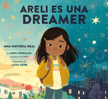 Areli es una dreamer: Una historia real