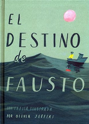 El destino de Fausto: Una fábula ilustrada