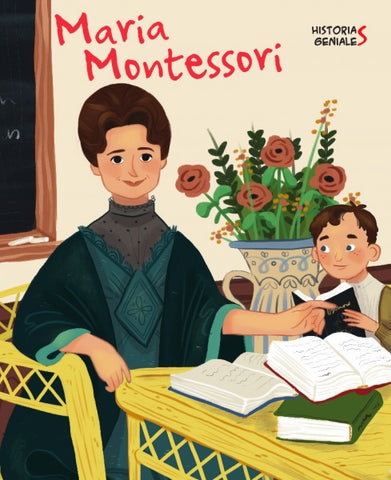 La vida de Maria Montessori (Historias geniales)