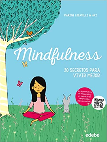 Mindfulness: 20 secretos para vivir mejor