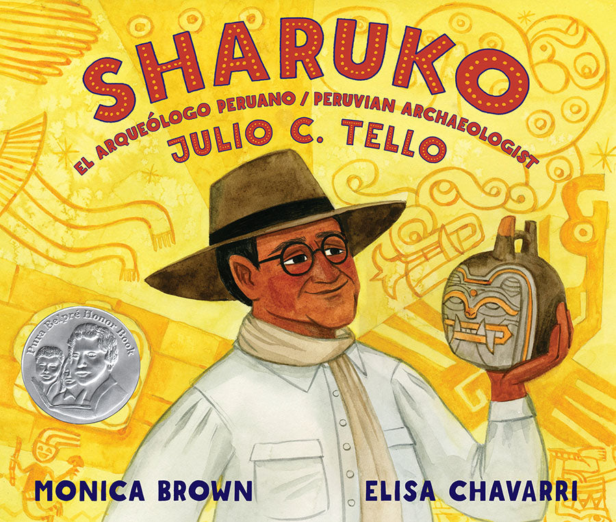 Sharuko: El arqueólogo peruano Julio C. Tello/Peruvian Archaeologist Julio C. Tello