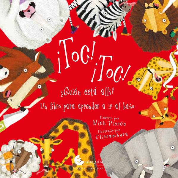 ¡Toc! ¡Toc! ¿Quién está allí? Un libro para aprender a ir al baño