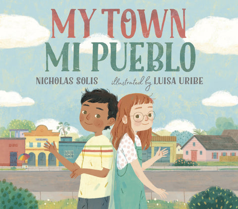 My Town / Mi Pueblo